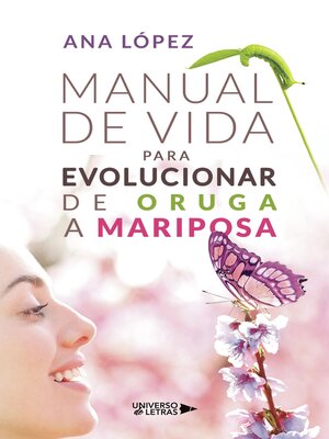 cover image of Manual de vida para evolucionar de oruga a mariposa